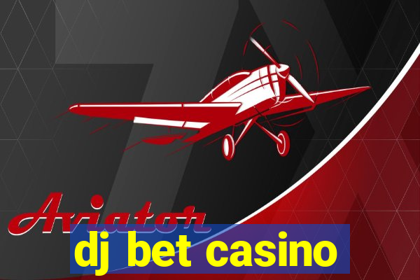 dj bet casino